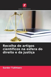 Produktbild: Recolha de artigos cient&iacute;ficos na esfera do direito e da justi&ccedil;a