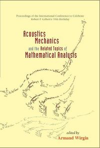 Produktbild: Acoustics, Mechanics, and the Related Topics of Mathematical Analysis - Proceedings of the International Conference to Celebrate Robert P Gilbert's 70th Birthday