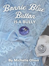 Produktbild: Bonnie Blue Button is a Bully
