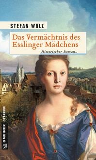 Produktbild: Das Verm&auml;chtnis des Esslinger M&auml;dchens