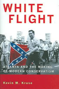 Produktbild: White Flight: Atlanta and the Making of Modern Conservatism