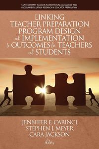 Produktbild: Linking Teacher Preparation Program Design and Implementation to Outcomes for Teachers and Students