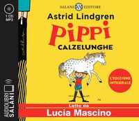 Produktbild: Pippi Calzelunghe letto da Lucia Mascino. Audiolibro. CD Audio formato MP3