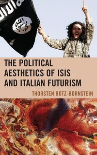 Produktbild: Political Aesthetics of ISIS and Italian Futurism