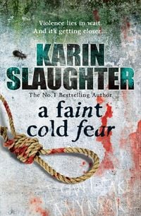 Bild vom Artikel A Faint Cold Fear vom Autor Karin Slaughter