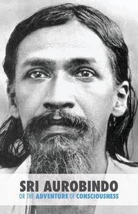 Produktbild: Sri Aurobindo or the Adventure of Consciousness