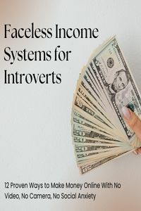 Produktbild: Faceless Income Systems for Introverts: 12 Proven Ways to Make Money Online With No Video, No Camera, No Social Anxiety