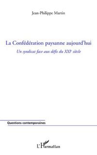 Produktbild: La confederation paysanne aujourd'hui - un syndicat face aux