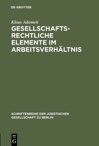 Produktbild: Gesellschaftsrechtliche Elemente im Arbeitsverh&auml;ltnis