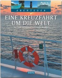 Produktbild: Eine Kreuzfahrt um die Welt - 115 Tage unterwegs auf allen Meeren