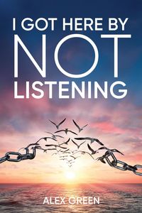 Produktbild: I Got Here By Not Listening