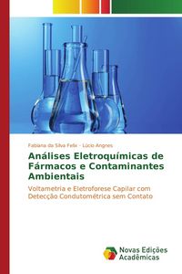 Produktbild: An&aacute;lises Eletroqu&iacute;micas de F&aacute;rmacos e Contaminantes Ambientais