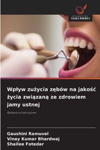 Produktbild: Wp&iquest;yw zu&iquest;ycia z&iquest;b&oacute;w na jako&iquest;&iquest; &iquest;ycia zwi&iquest;zan&iquest; ze zdrowiem jamy ustnej