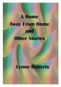 Produktbild: A Home Away From Home and Other Stories
