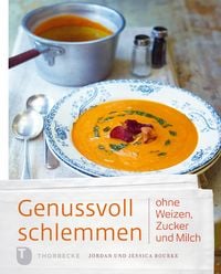 Produktbild: Genussvoll schlemmen ohne Weizen, Zucker und Milch