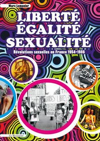 Produktbild: Libert&eacute;, &eacute;galit&eacute;, sexualit&eacute;.