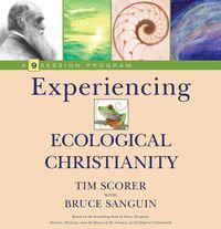 Produktbild: Experiencing Ecological Christianity: A 9-Session Program for Groups [With DVD]