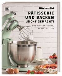 Produktbild: Kitchenaid: P&acirc;tisserie und Backen leicht gemacht