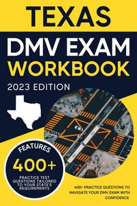 Produktbild: Texas DMV Exam Workbook: 400+ Practice Questions to Navigate Your DMV Exam With Confidence (DMV practice tests Book)