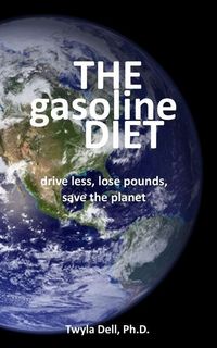 Produktbild: The Gasoline Diet: Drive Less, Lose Pounds, Save the Planet