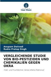 Produktbild: Vergleichende Studie von Bio-Pestiziden und Chemikalien Gegen Okra