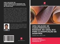 Produktbild: Uma Sele&ccedil;&atilde;o De Caracter&iacute;sticas Baseada No Sinal Ecg Para Classifica&ccedil;&atilde;o De Disritmia