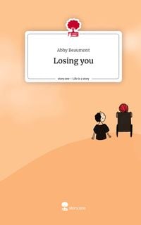 Produktbild: Losing you. Life is a Story - story.one