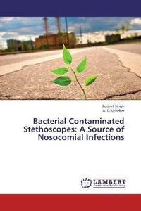 Produktbild: Singh, G: Bacterial Contaminated Stethoscopes: A Source of N