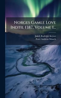Produktbild: Norges Gamle Love Indtil 1387, Volume 1...