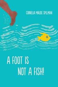 Produktbild: A Foot Is Not a Fish!