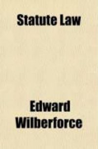 Produktbild: Statute Law; The Principles Which Govern the Construction and Operation of Statutes
