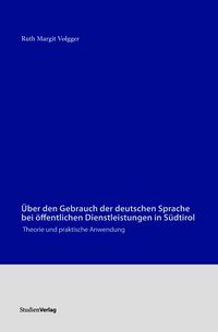 Produktbild: &Uuml;ber den Gebrauch der deutschen Sprache bei &ouml;ffentlichen Dienstleistungen in S&uuml;dtirol