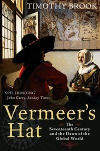 Bild vom Artikel Vermeer's Hat vom Autor Timothy Brook
