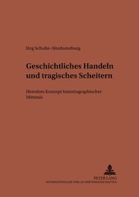 Produktbild: Geschichtliches Handeln und tragisches Scheitern