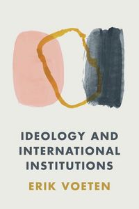 Produktbild: Ideology and International Institutions
