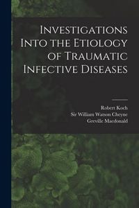 Produktbild: Investigations Into the Etiology of Traumatic Infective Diseases [electronic Resource]