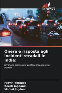 Produktbild: Onere e risposta agli incidenti stradali in India: