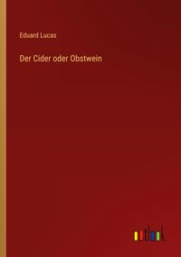 Produktbild: Der Cider oder Obstwein