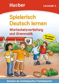 Bild vom Artikel Spielerisch Deutsch lernen. Wortschatzvertiefung und Grammatik. Lernstufe 3 vom Autor Agnes Holweck