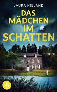 Bild vom Artikel Das Mädchen im Schatten vom Autor Laura Nieland