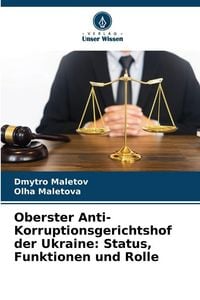 Produktbild: Oberster Anti-Korruptionsgerichtshof der Ukraine: Status, Funktionen und Rolle