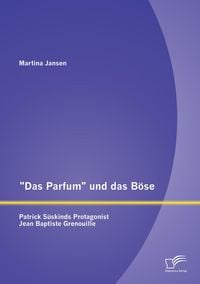 Produktbild: "Das Parfum" und das B&ouml;se