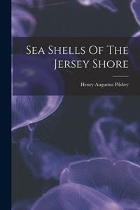 Produktbild: Sea Shells Of The Jersey Shore