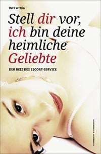 Produktbild: Stell Dir vor, ich bin Deine heimliche Geliebte