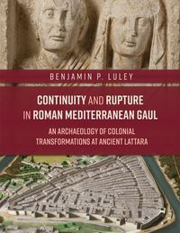 Produktbild: Continuity and Rupture in Roman Mediterranean Gaul