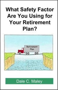 Produktbild: What Safety Factor Are You Using for Your Retirement Plan?