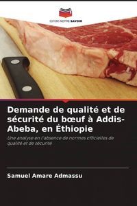 Produktbild: Demande de qualit&eacute; et de s&eacute;curit&eacute; du b&iquest;uf &agrave; Addis-Abeba, en &Eacute;thiopie