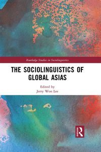 Produktbild: The Sociolinguistics of Global Asias