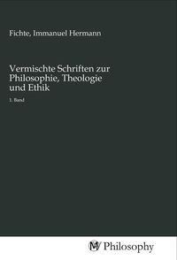 Produktbild: Vermischte Schriften zur Philosophie, Theologie und Ethik