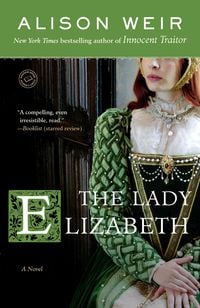 Bild vom Artikel The Lady Elizabeth vom Autor Alison Weir